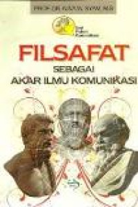 Filsafat sebagai akar ilmu komunikasi