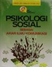 Psikologi sosial sebagai akar ilmu komunikasi