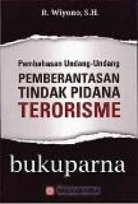 Pembahasan undang-undang pemberantasan tindak pidana terorisme