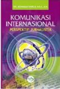 Komunikasi internasional: perspektif jurnalistik