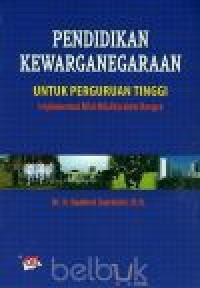 Pendidikan kewarganegaraan untuk perguruan tinggi: implementasi nilai-nilai karakter bangsa