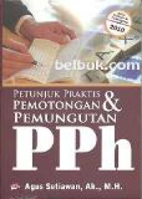 Petunjuk praktis  pemotongan  dan pemungutan PPh