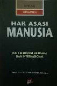 Dimensi/dinamika hak asasi manusia: dalam hukum nasional dan internasional