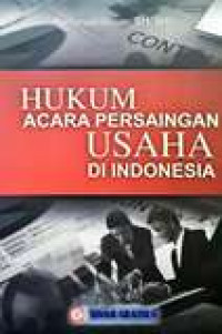 Hukum acara persaingan usaha di Indonesia