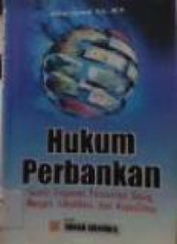 Hukum perbankan:suatu tinjauan pencucian uang, merger, likuidasi, dan kepailitan