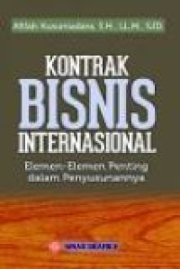 Kontrak bisnis internasional: elemen-elemen penting dalam penyusunannya