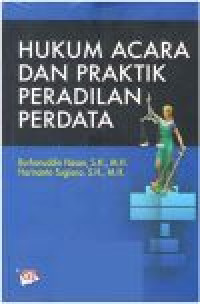 Hukum acara dan praktik peradilan perdata