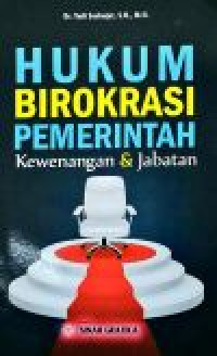 Hukum birokrasi pemerintah: kewenangan dan jabatan