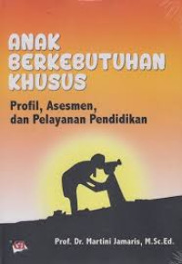 Anak berkebutuhan khusus: profil, asesmen, dan pelayanan pendidikan