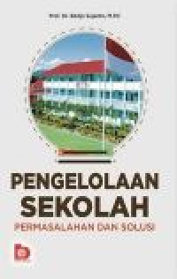 Pengelolaan sekolah: permasalahan dan solusi