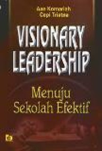 Visionary leadership menuju sekolah efektif