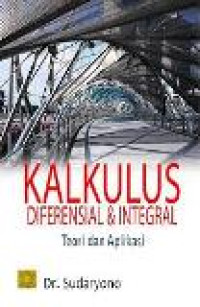 Kalkulus diferensial dan integral: teori dan aplikasi