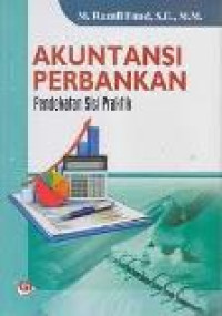 Akuntansi perbankan: pendakatan sisi praktik