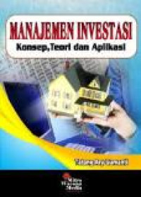 Manajemen investasi: konsep, teori, dan aplikasi