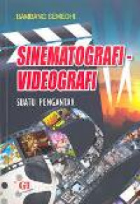 Sinematografi - videografi: suatu pengantar