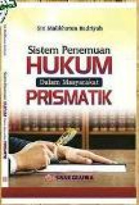 Sistem penemuan hukum dalam masyarakat prismatik