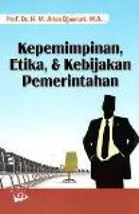 Kepemimpinan, etika, dan kebijakan pemerintahan