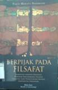 Berpijak pada filsafat: kumpulan sinopsis disertasi program pascasarjana filsafat FIPB