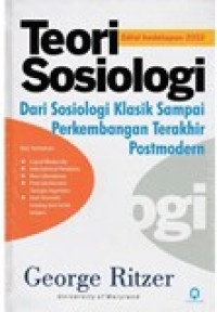 Teori sosiologi: dari sosiologi klasik sampai perkembangan terkahir postmodern