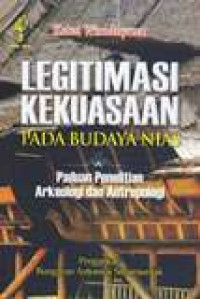 Legitimasi kekuasaan pada  budaya Nias: paduan penelitian arkeologi dan antropolgi