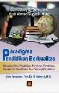 Paradigma pendidikan berkualitas: mencakup ilmu pendidikan, pemikiran pendidikan, manajemen pendidikan, dan psikologi pendidikan