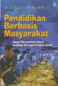 Pendidikan berbasis masyarakat: upaya menawarkan solusi terhadap berbagai problem sosial