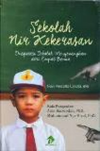 Sekolah nir kekerasan: inspirasi sekolah menyenangkan dari empat benua