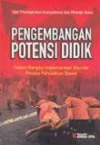 Pengembangan potensi didik: dalamrangka implementasi standar proses pendidikan siswa