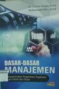 Dasar-dasar manajemen: mengoptimalkan pengelolaan organisasi secara efektif dan efisien