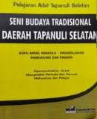 Seni budaya tradisional daerah Tapanuli Selatan: suku batak Angkola-Padang Lawas Mandailing dan Pesisir