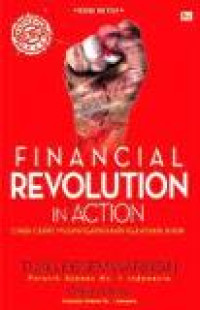 Financial revolution in action: cara cepat melipatgandakan kekayaan anda