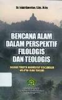 Bencana alam dalam perspektif filologis dan teologis (kajian tematik manuskrip keagamaan wilayah Jawa Tengah)