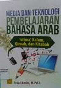 Media dan teknologi pembelajaran: istima' kalam, qiroah dan kitabah