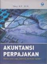 Akuntansi perpajakan: dibahas secara lugas, sederhana dan mudah dipahami