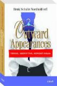 Outward appearances: trend, identitas, kepentingan