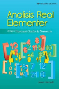 Analisis real elementer : dengan ilustrasi grafis dan numeris