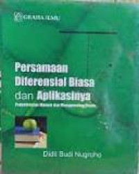 Persamaan diferensial biasa dan aplikasinya:  penyelesaian manual dan menggunakan maple