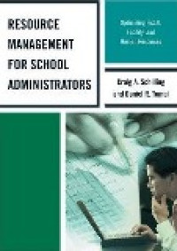 Resource management for school administrators: optimizing fiscal, facility and human resources