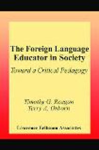 The foreign language educator in society: toward a critical pedagogy