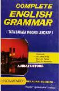 Complete english grammar: tata bahasa inggris lengkap