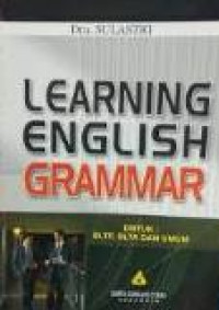 Learning english grammar: untuk SLTP, SLTA dan Umum