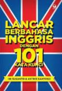 Lancar berbahasa inggris dengan 101 kata kunci