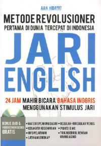 Metode revolusioner pertama di dunia tercepat di indonesia jari english: 24 jam mahir bicara bahasa inggris menggunakan stimulus jari