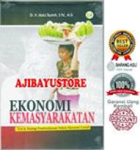 Ekonomi kemasyarakatan : visi dan strategi pemberdayaan sektor ekonomi lemah