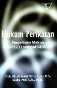 Hukum perikatan: penjelasan makna pasal 1233 sampai 1456 BW