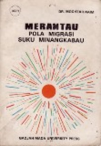 Merantau pola migrasi suku Minangkabau