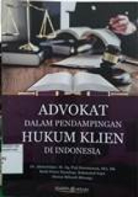 Advokat dalam pendampingan hukum klien di Indonesia