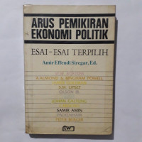 Arus pemikiran ekonomi politik: esei-esei terpilih