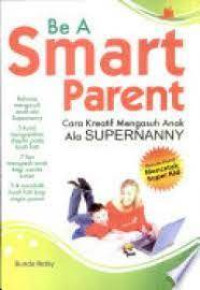 Be a smart parent: cara kreatif mengasuh anak ala Supernanny