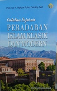 Image of Catatan sejarah peradaban islam klasik dan modern: pertumbuhan, kemajuan, lemunduran dan pembaruan